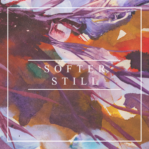 Softer Still -